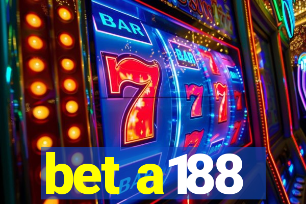 bet a188